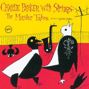 《Jazz名盤_001》Charlie Parker With Strings /チャーリー・パーカー ウイズストリングス